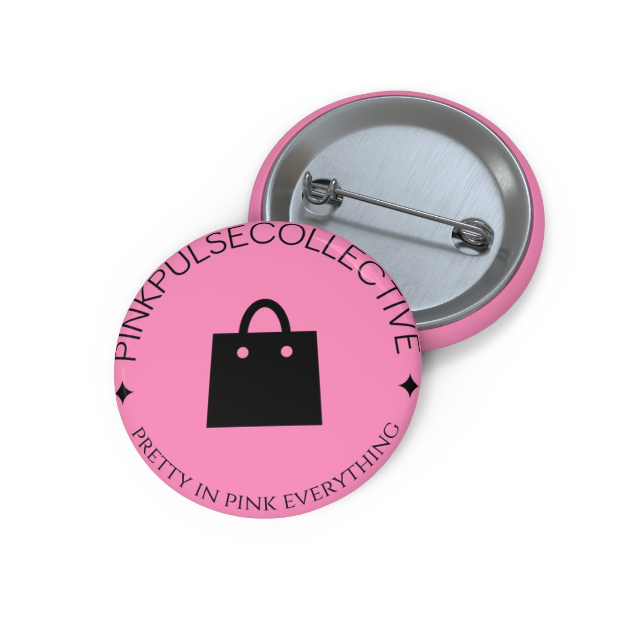 Pink Pulse Collective Custom Pin Button — "Pretty in Pink Everything" Fashion Badge